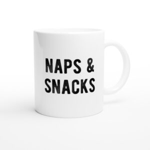 Naps and Snacks | Funny Snack Lover Mug