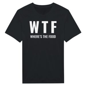 WTF Where’s The Food | Funny Food Lover T-shirt