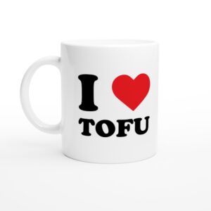 I Love Tofu | Vegan Food Lover Mug