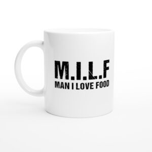 MILF Man I Love Food | Funny Food Lover Mug