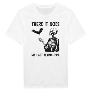 There It Goes My Last Flying Fuck | Funny T-shirt