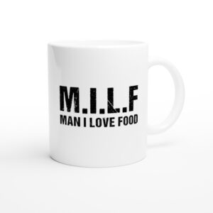 MILF Man I Love Food | Funny Food Lover Mug