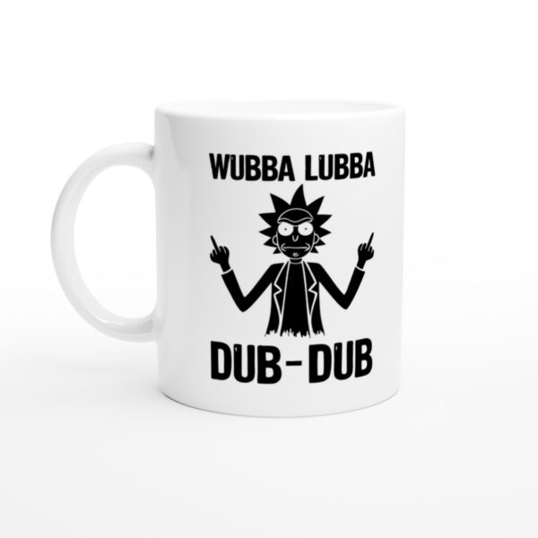 Wubba Lubba Dub-Dub | Funny Rick and Morty Mug