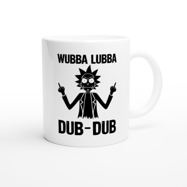 Wubba Lubba Dub-Dub | Funny Rick and Morty Mug