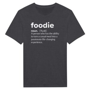 Foodie Definition | Funny Food Lover T-shirt