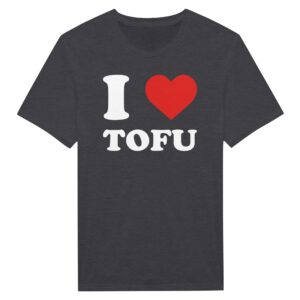 I Love Tofu | Vegan Food Lover T-shirt