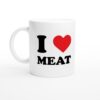 I Love Meat | Meat Lover Mug