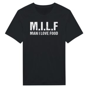 MILF Man I Love Food | Funny Food Lover T-shirt