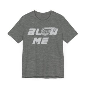 Blow Me Turbo | Funny Car Lover T-shirt