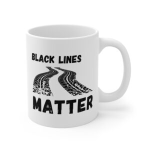 Black Lines Matter | Funny Car Lover Mug