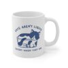 Cats Aren’t Liquid Except When They Are | Funny Cat Mug