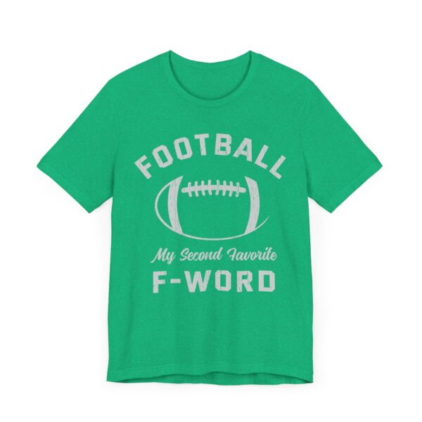 Football Is My Second Favorite F-Word | Funny American Football T-shirt