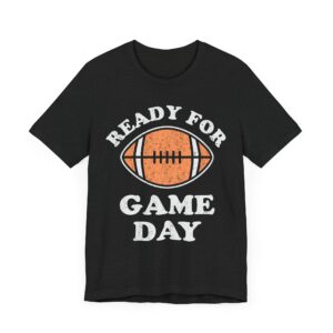 Ready for Game Day | Funny American Football T-shirt