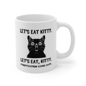 Let’s Eat Kitty | Punctuation Saves Cats | Funny Cat Mug