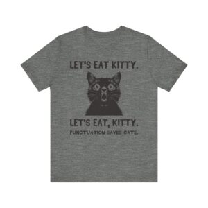 Let’s Eat Kitty | Punctuation Saves Cats | Funny Cat T-shirt