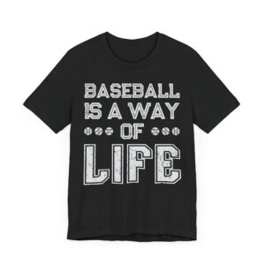 Baseball Is a Way of Life | Baseball T-shirt