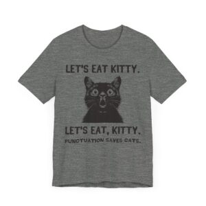 Let’s Eat Kitty | Punctuation Saves Cats | Funny Cat T-shirt