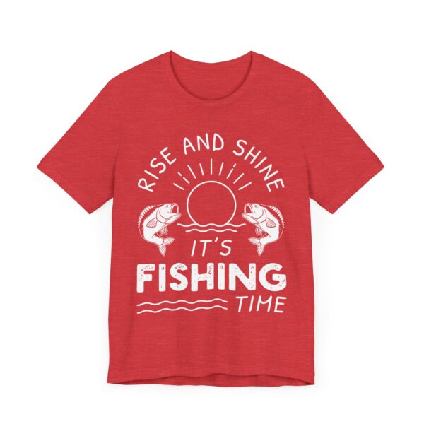 Rise and Shine | It’s Fishing Time | Funny Fishing T-shirt