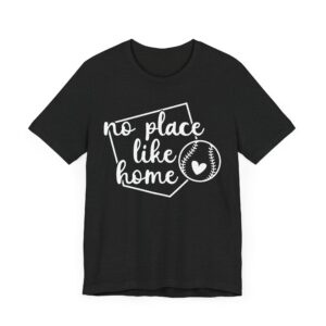 No Place Like Home | Cute Baseball T-shirt