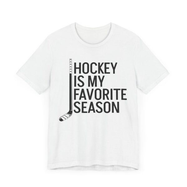 Hockey Is My Favorite Season | Funny Hockey T-shirt