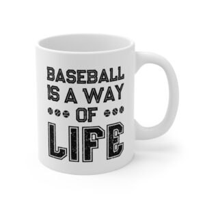 Baseball Is a Way of Life | Baseball Mug