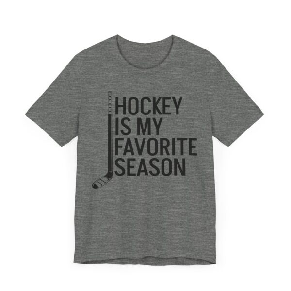 Hockey Is My Favorite Season | Funny Hockey T-shirt