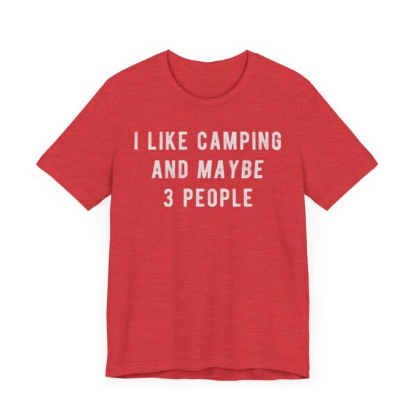 I Like Camping and Maybe 3 People | Funny Camping T-shirt