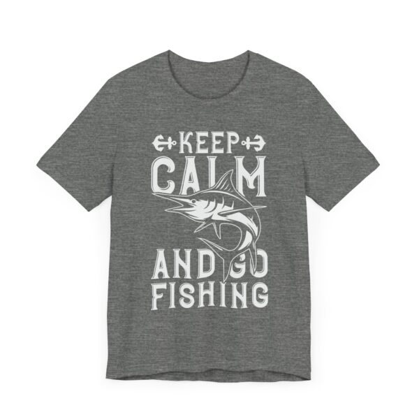 Keep Calm and Go Fishing | Fishing T-shirt