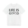 Life Is Good | Cycling T-shirt