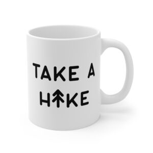 Take a Hike | Funny Camping and Hiking Mug