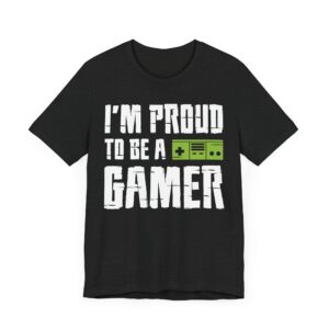 I’m Proud to Be a Gamer | Gaming T-shirt