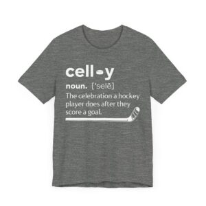 Celly Definition | Funny Hockey Celly T-shirt