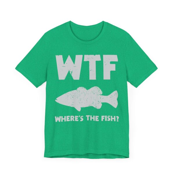 WTF Where’s The Fish | Funny Fishing T-shirt