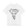 Trophy Husband | Funny Deer Hunter T-shirt