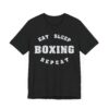 Eat Sleep Boxing Repeat | Boxing T-shirt