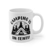 Camping is in Tents | Funny Camping Mug