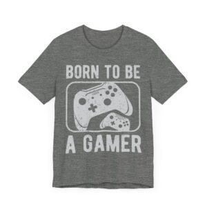 Born to Be a Gamer | Gaming T-shirt