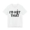 I’d Hit That | Funny Boxing T-shirt