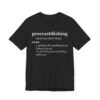 Procrastifishing Definition | Funny Fishing T-shirt