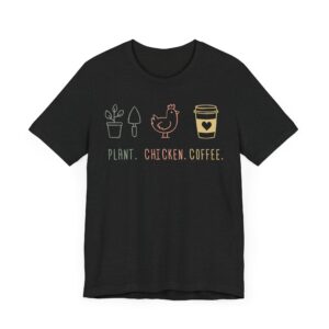 Plant Chicken Coffee | Cute Gardening T-shirt