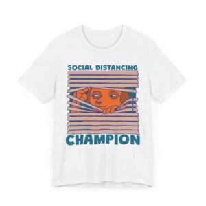 Social Distancing Champion | Funny Introvert Dog T-shirt