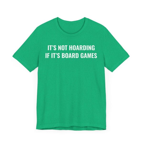 It’s Not Hoarding If It’s Board Games | Funny Gaming T-shirt