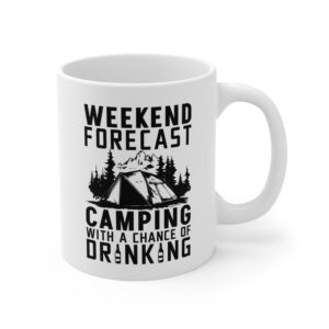 Weekend Forecast Camping with a Chance of Drinking | Funny Camping Mug