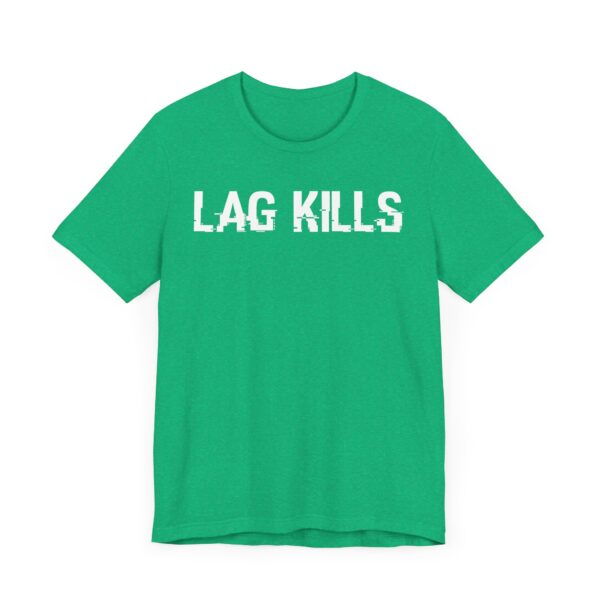 Lag Kills | Funny Gaming T-shirt