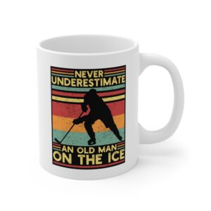 Never Underestimate an Old Man on Ice | Funny Ice Hockey Mug