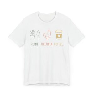 Plant Chicken Coffee | Cute Gardening T-shirt