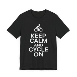 Keep Calm and Cycle On | Funny Cycling T-shirt