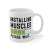 Installing Muscles | Funny Gym and Fitness Mug