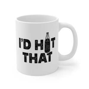 I’d Hit That | Funny Boxing Mug