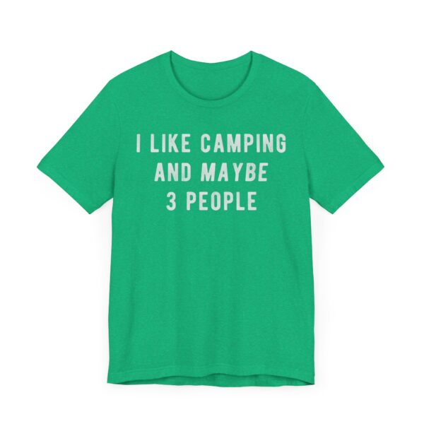 I Like Camping and Maybe 3 People | Funny Camping T-shirt